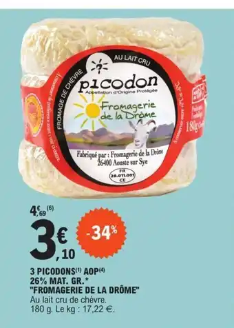 E.Leclerc 3 Picodons AOP 26% Mat Gr Fromagerie de La Drome offre
