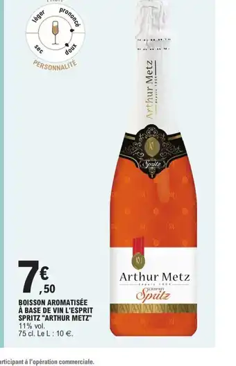 E.Leclerc Boisson Aromatisee a Base de Vin l'Esprit Spritz Arthur Metz offre