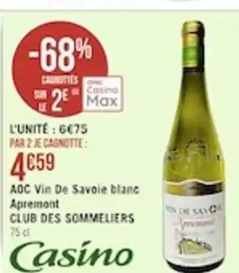 Casino Supermarchés AOC Vin de Savoie Blanc Apremont Club des Sommeliers offre