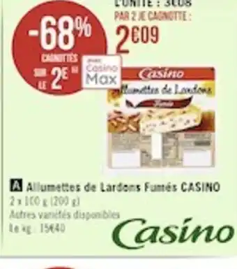 Casino Supermarchés Allumettes de Lardons Fumes Casino offre