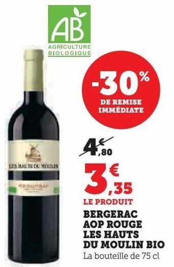 Super U Bergerac aop rouge les hauts du moulin bio offre