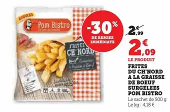 Frites du ch'nord a la graisse de boeuf surgelees pom bistro