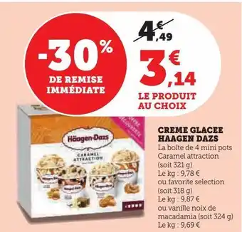 Super U Creme glace haagen dazs offre
