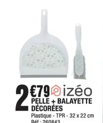 La Foir'Fouille Pelle + Balayette Décorées offre