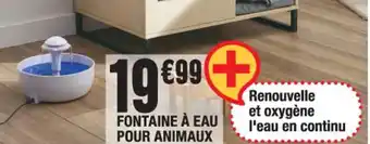La Foir'Fouille Fontaine À Eau Pour Animaux offre