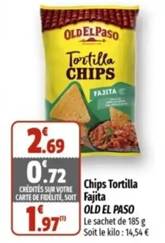 Coccimarket CHips Tortilla Fajita Old el Paso offre