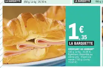 E.Leclerc Croissants au jambon offre