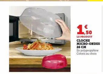 Super U Cloche micro-ondes 26 cm offre