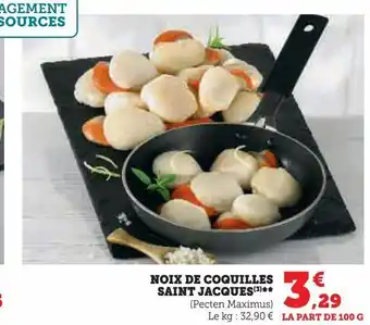 Super U Noix de coquilles saint jacques ** offre