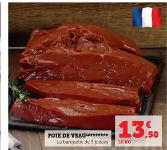 Super U Foie de veau******* offre