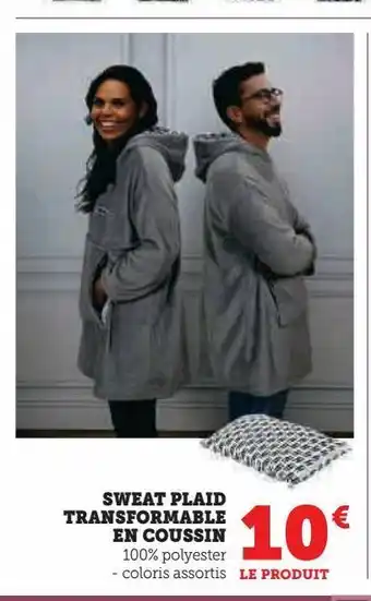 Hyper U Sweat plaid transformable en coussin offre