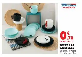 Hyper U Foire a la vaisselle offre