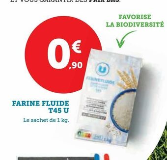 Hyper U Farine fluide t45 u offre