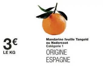 Monoprix Mandarine feuille tangold ou nadercoot offre