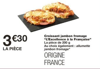 Monoprix Croissant jambon fromage "l'excellence à la française" offre