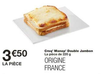 Monoprix Croq' monop' double jambon offre