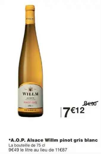 Monoprix A.O.P. alsace willm pinot gris blanc offre