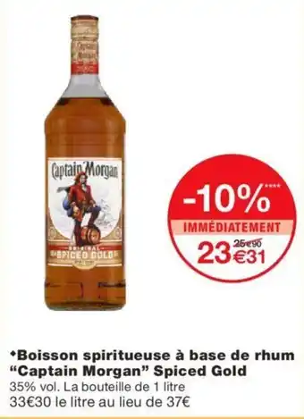 Monoprix Boisson spiritueuse à base de rhum "captain morgan" spiced gold offre