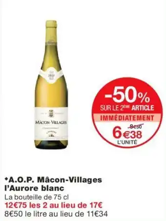 Monoprix A.O.P. mâcon-villages l'aurore blanc offre