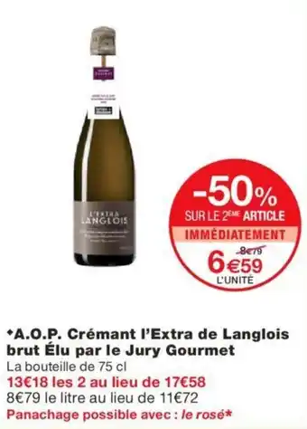 Monoprix A.O.P. crémant l'extra de langlois brut élu par le jury gourmet offre