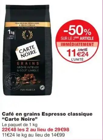 Monoprix Café en grains espresso classique "CARTE NOIRE" offre