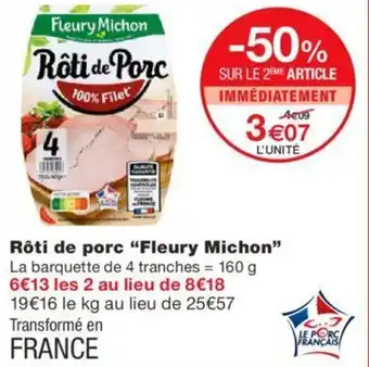 Monoprix Rôti de porc "fleury michon" offre