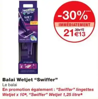 Monoprix Balai wetjet "swiffer" offre