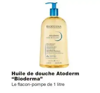 Monoprix Huile de douche atoderm "BIODERMA" offre