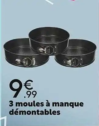 Maxi Bazar 3 moules à manque démontables offre
