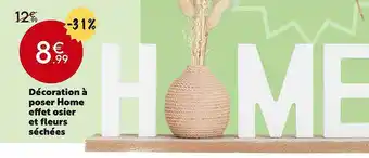 Maxi Bazar Décoration à poser home effet osier et fleurs séchées offre