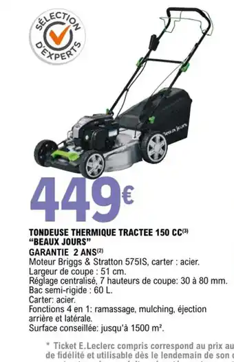 E.Leclerc Tondeuse Thermique Tractee 150cc Beaux Jours offre
