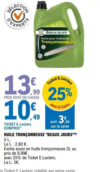 E.Leclerc Huile Tronconneuse Beaux Jours offre