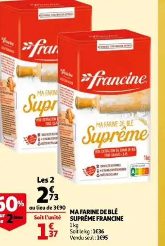 Auchan Ma Farine de ble Supreme Francine offre