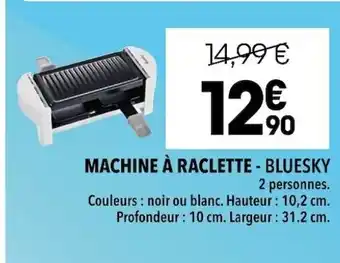 Supeco Machine a raclette Bluesky offre