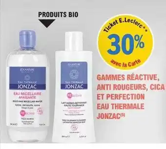 E.Leclerc Parapharmacie Gammes réactive, anti rougeurs, cica et perfection eau thermale jonzac offre
