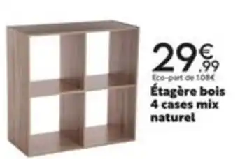 Maxi Bazar ètagère Bois 4 Cases Mix Naturel offre