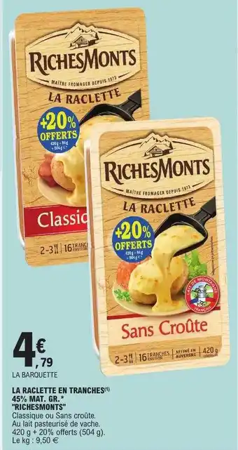 E.Leclerc La raclette en tranches 45% mat. gr. offre