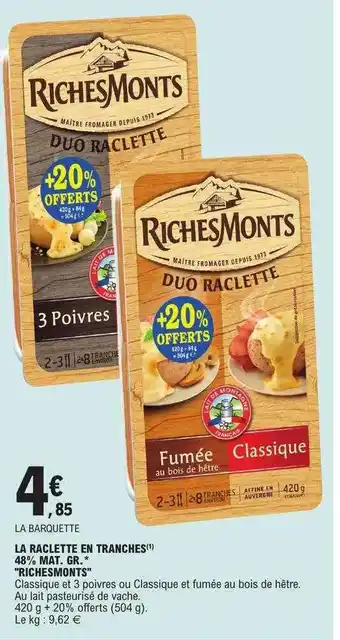 E.Leclerc La raclette en tranches 48% mat. gr. offre