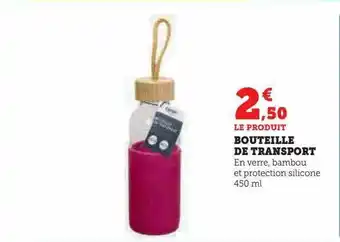 Hyper U Bouteille de transport offre