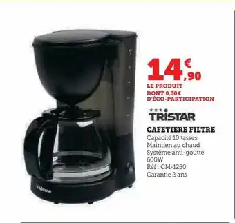 Hyper U Cafetière filtre tristar offre