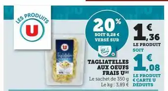 Super U Tagliatelles aux œufs frais u offre