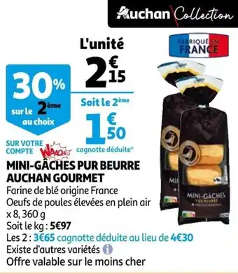 Auchan Mini-gâches pur beurre auchan gourmet offre