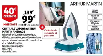 Auchan Centrale vapeur arthur martin AMSDA02 offre