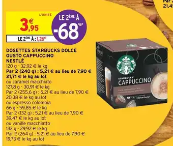 Intermarché Dosettes Starbucks Dolce Gusto Cappuccino Nestlé offre