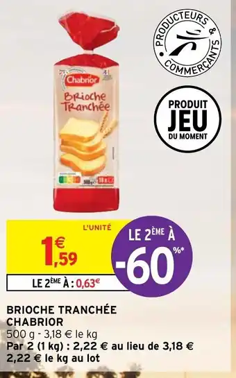 Intermarché Brioche Tranchée Chabrior offre