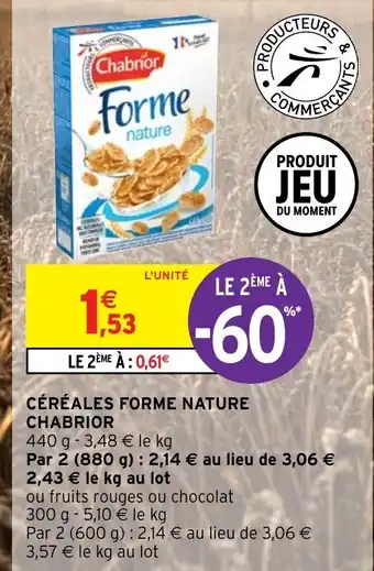 Intermarché Céréales Forme Nature Chabrior offre