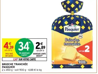 Intermarché Brioche Tranchée Pasquier offre