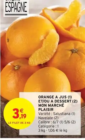 Intermarché Orange a Jus Et/Ou a Dessert Mon Marché Plaisir offre