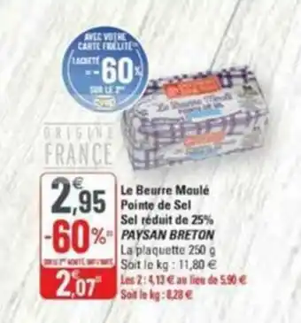 G20 Le beurre moulé pointe de sel sel réduit de 25% PAYSAN BRETON offre