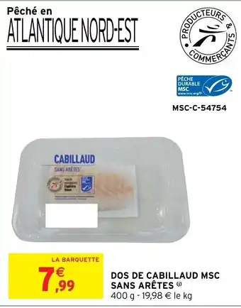 Intermarché Dos de Cabillaud MSC Sans Arêtes offre
